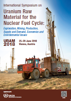 International Symposium on Uranium Raw Material for the Nuclear Fuel Cycle: Exploration, Mining, Production, Supply and Demand, Economics and Environmental Issues (URAM-2018)